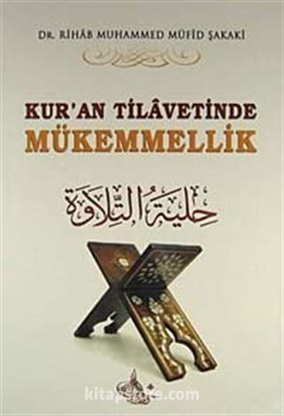 Kur'an Tilavetinde Mükemmellik (Ciltli)