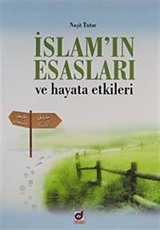 İslam'ın Esasları ve Hayata Etkileri