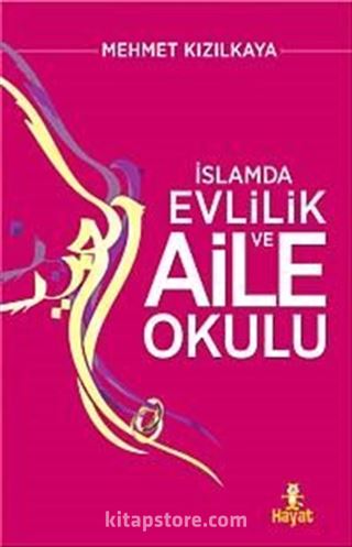 A'dan Z'ye İslam'da Evlilik ve Aile Okulu