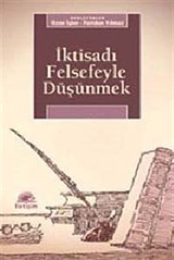 İktisadı Felsefeyle Düşünmek