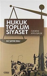 Hukuk Toplum Siyaset Üzerine Söyleşiler