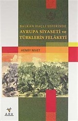 Balkan Haçlı Seferinde Avrupa Siyaseti ve Türklerin Felaketi