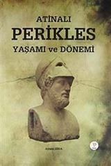 Atinalı Perikles Yaşamı ve Dönemi