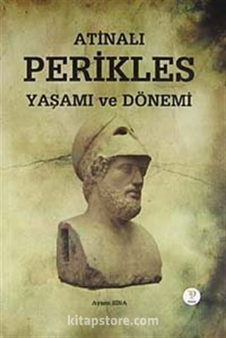 Atinalı Perikles Yaşamı ve Dönemi