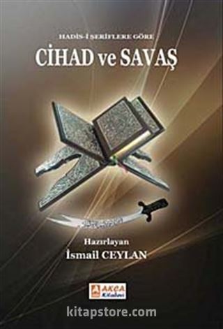 Hadis-i Şeriflere Göre Cihad ve Savaş