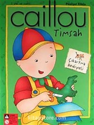 Caillou Timsah Faaliyet Kitabı / Çıkartma Hediyeli