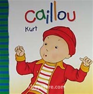 Caillou Kurt