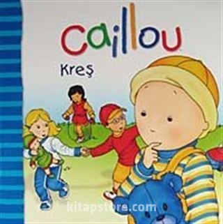 Caillou Kreş