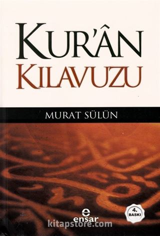 Kur'an Kılavuzu - Mutlak Gerçeğin Sesi