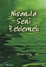 Nisanda Seni Beklemek