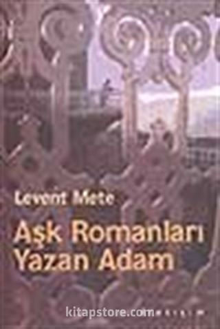 Aşk Romanları Yazan Adam