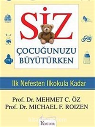 Siz Çocuğunuzu Büyütürken