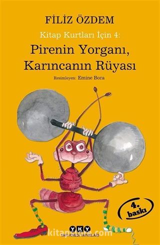 Pirenin Yorganı, Karıncanın Rüyası / Kitap Kurtları İçin 4