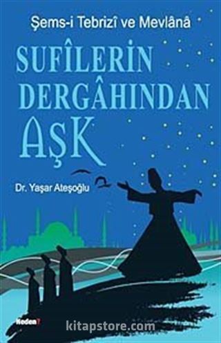 Sufilerin Dergahından Aşk