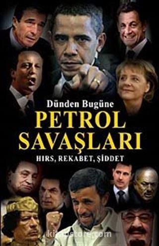 Petrol Savaşları Hırs, Rekabet, ve Şiddet (Dünden Bugüne)