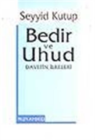 Bedir ve Uhud Davetin İlkeleri