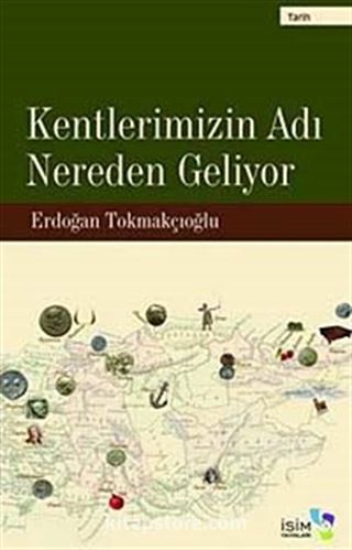 Kentlerimizin Adı Nereden Geliyor