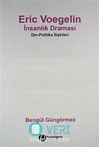 Eric Voegelin İnsanlık Draması