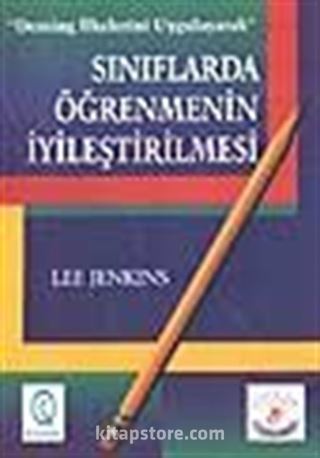 Sınıflarda Öğrenmenin İyileştirilmesi / Deming İlkelerini Uygalayarak