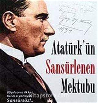 Atatürk'ün Sansürlenen Mektubu