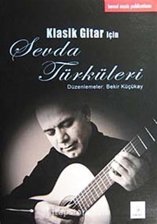 Klasik Gitar İçin Sevda Türküleri