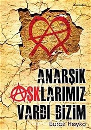 Anarşik Aşklarımız Vardı Bizim