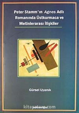 Peter Stamm'ın Agnes Adlı Romanında Üstkurmaca ve Metinlerarası İlişkiler