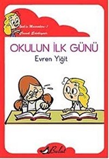 Okulun İlk Günü / İpek'in Maceraları 1 (Elyazılı)