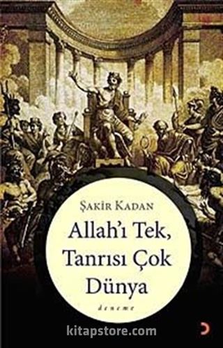 Allah'ı Tek Tanrısı Çok Dünya