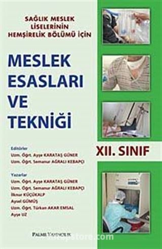 Meslek Esasları ve Tekniği XII. Sınıf