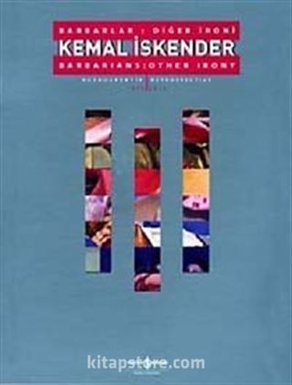 Kemal İskender - Barbarlar: Diğer İroni