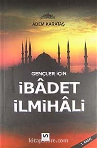 Gençler İçin İbadet İlmihali