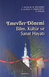 Emeviler Dönemi Bilim, Kültür ve Sanat Hayatı