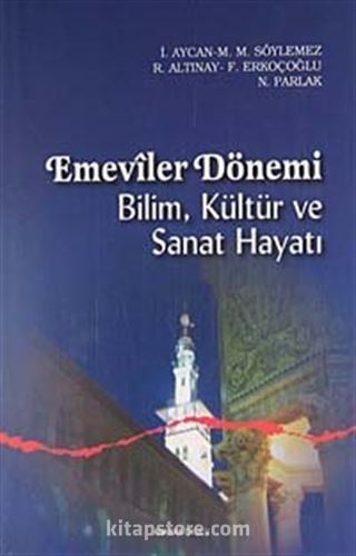 Emeviler Dönemi Bilim, Kültür ve Sanat Hayatı