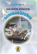 Hayatın İçinden Okunulası Öyküler