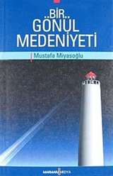 Bir Gönül Medeniyeti