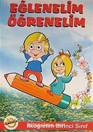 Eğlenelim Öğrenelim / İlköğretim Birinci Sınıf