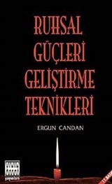 Ruhsal Güçleri Geliştirme Teknikleri