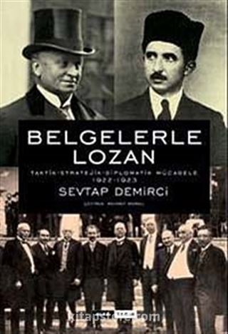 Belgelerle Lozan (Ciltli)