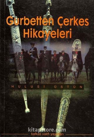 Gurbetten Çerkes Hikayeleri