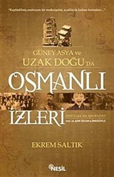 Güney Asya ve Uzak Doğu'da Osmanlı İzleri