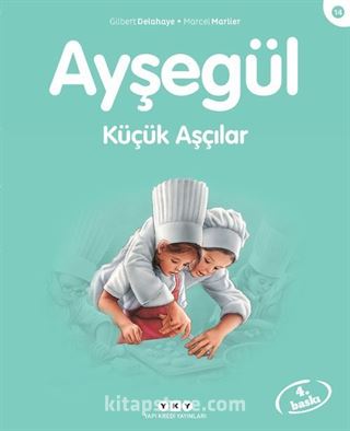 Ayşegül / Küçük Aşçılar