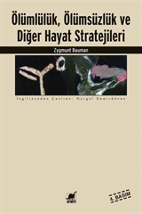 Ölümlülük Ölümsüzlük ve Diğer Hayat Stratejileri