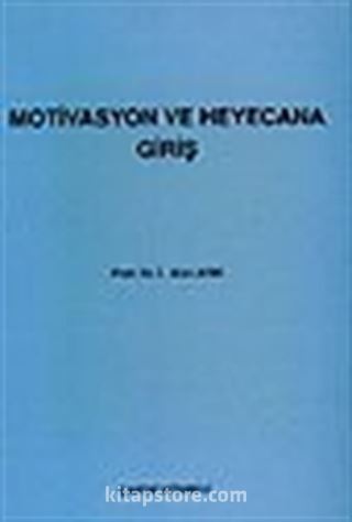 Motivasyon ve Heyecana Giriş