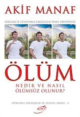 Ölüm Nedir ve Nasıl Ölümsüz Olunur