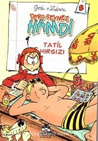 Ders-Sevmez Hamdi 8 / Tatil Hırsızı