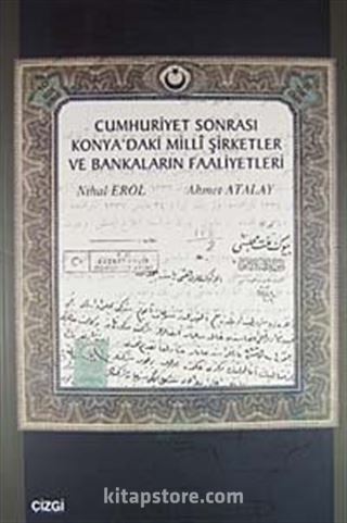 Cumhuriyet Sonrası Konya'daki Milli Şirketler ve Bankaların Faaliyetleri