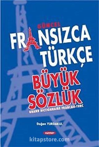 Güncel Fransızca Türkçe Büyük Sözlük