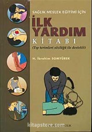 Sağlık Meslek Eğitimi İçin İlk Yardım Kitabı