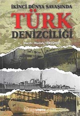 İkinci Dünya Savaşında Türk Denizciliği